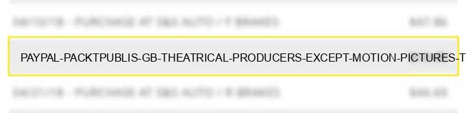 paypal *packtpublis gb theatrical producers (except motion pictures), ticket agencies charge image