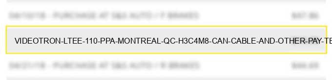 videotron ltee 110 ppa montreal qc h3c4m8 can - cable and other pay television services charge image