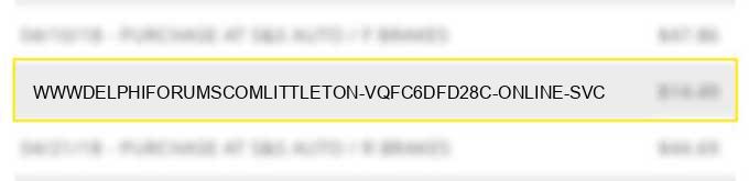 www.delphiforums.comlittleton vqfc6dfd28c online svc charge image