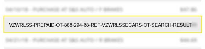 vzwrlss prepaid ot 888 294 68 ref# vzwrlss*ecars ot search result image